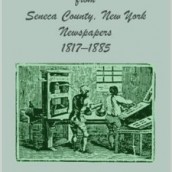 Marriage and death notices from Seneca County, New York newspapers, 1817-1885